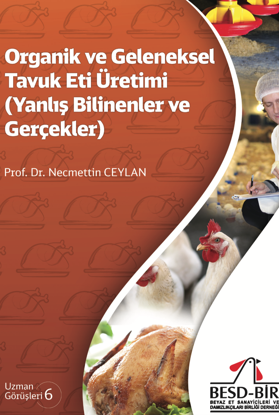 Organik ve Geleneksel Tavuk Eti Üretimi (Yanlış Bilinenler ve Gerçekler)